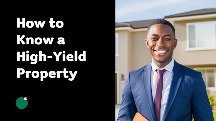 How to Know a High-Yield Property