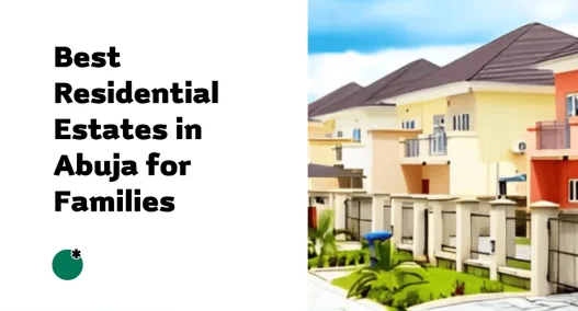 Best Residential Estates in Abuja for Families