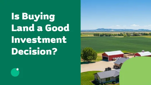 Is Buying Land a Good Investment Decision?