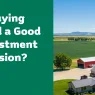 Is Buying Land a Good Investment Decision?